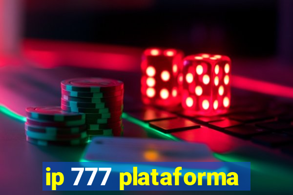 ip 777 plataforma